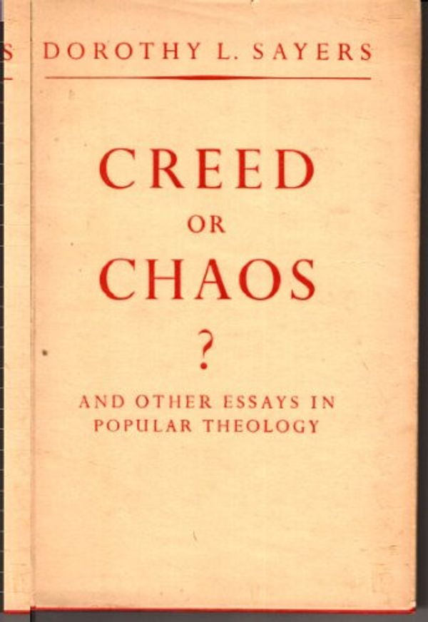 Cover Art for B0006DCFU4, Creed or Chaos? by Dorothy L. Sayers