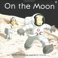 Cover Art for 9780746052112, On the Moon by Anna Milbourne, Benji Davies