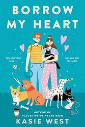 Cover Art for 9780593643259, Borrow My Heart by Kasie West