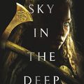 Cover Art for 9781789091281, Sky in the Deep by Adrienne Young