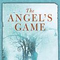 Cover Art for 9780753826447, The Angel's Game by Carlos Ruiz Zafon