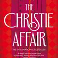 Cover Art for 9781529054194, The Christie Affair by Nina De Gramont