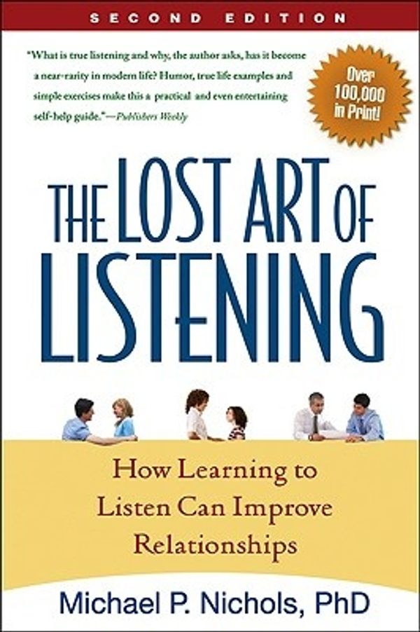 Cover Art for 9781606230640, The Lost Art of Listening: How Learning to Listen Can Improve Relationships by Michael P. Nichols