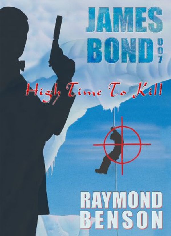 Cover Art for 9780786123476, High Time to Kill by Raymond Benson