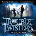 Cover Art for B00V8A1N3O, Troubletwisters 2: The Monster by Sean Williams, Garth Nix