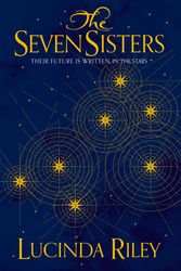 Cover Art for 9781447219101, The Seven Sisters by Lucinda Riley
