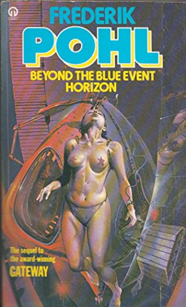 Cover Art for 9780708880883, Beyond the Blue Event Horizon by Frederik Pohl