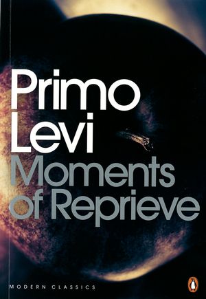 Cover Art for 9780141186979, Moments of Reprieve by Primo Levi