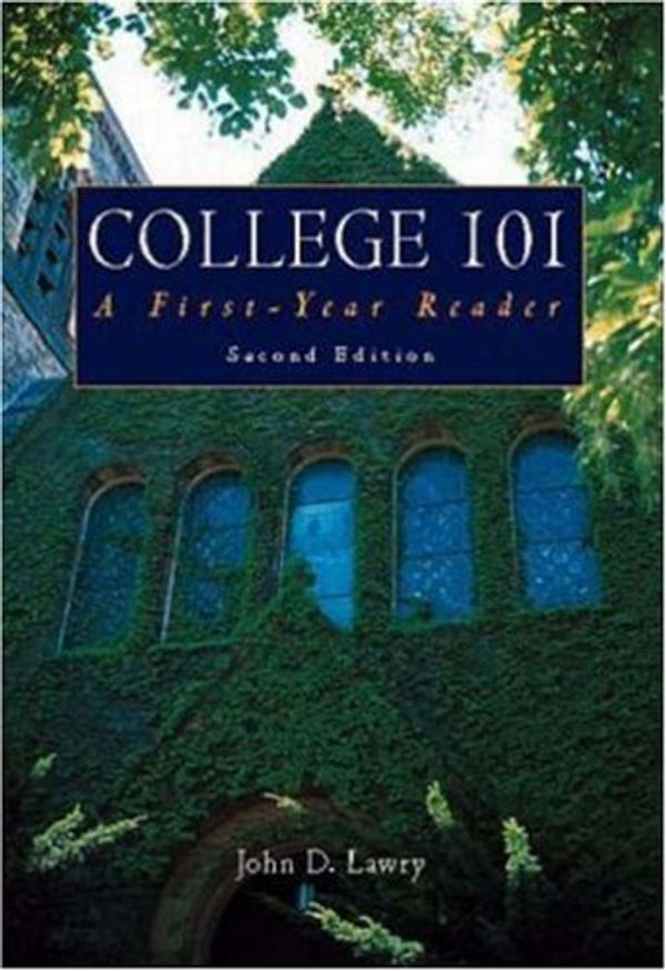 Cover Art for 9780073031590, College 101: A First Year Reader by John D. Lawry