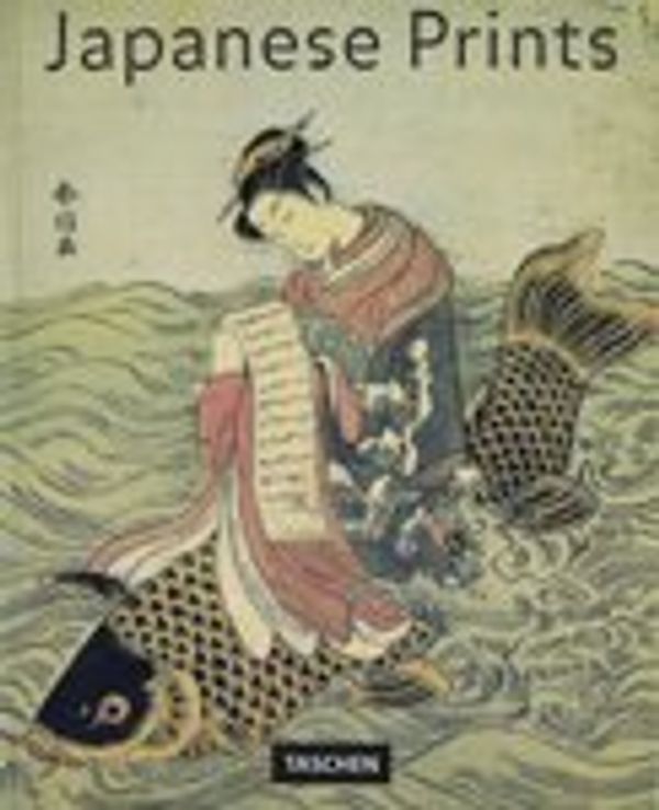 Cover Art for 9783822893258, Japanese Prints by Fahr-Becker, Gabriele