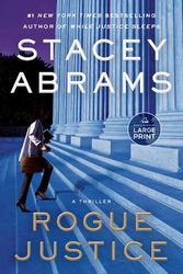 Cover Art for 9780593744222, Rogue Justice by Stacey Abrams