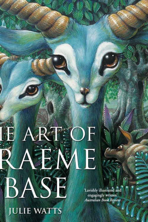 Cover Art for 9780670074297, The Art of Graeme Base by Julie Watts