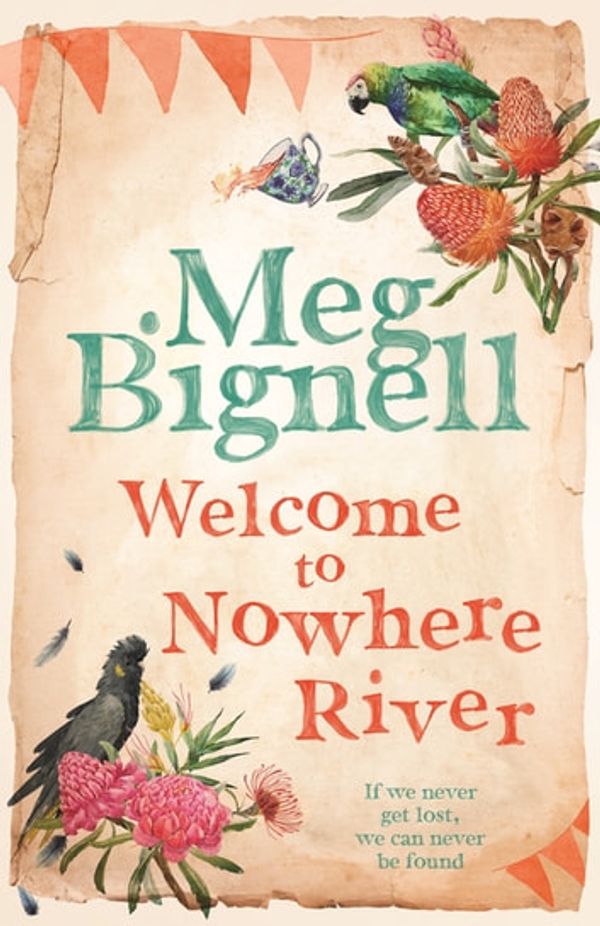 Cover Art for 9780143790471, Welcome To Nowhere River by Meg Bignell