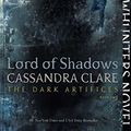 Cover Art for B01GD9DPIA, Lord of Shadows (The Dark Artifices Book 2) by Cassandra Clare