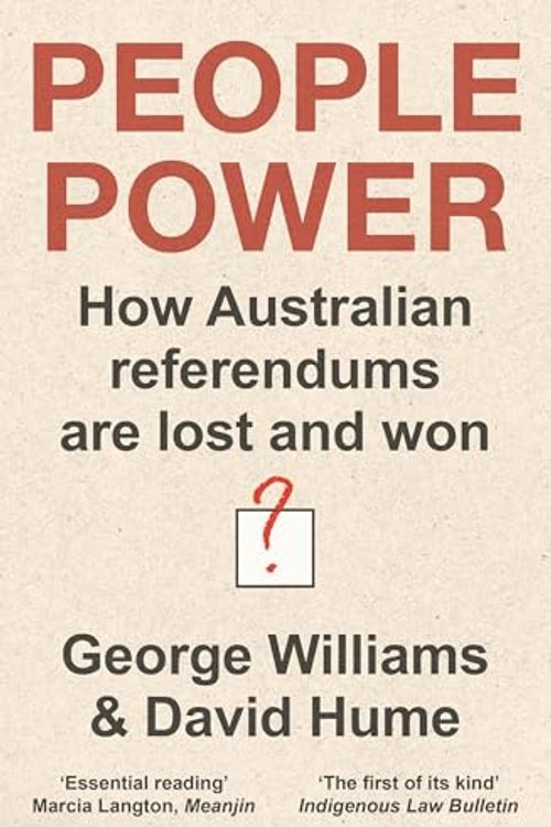 Cover Art for 9781742237985, People Power: How Australian referendums are lost and won by George Williams