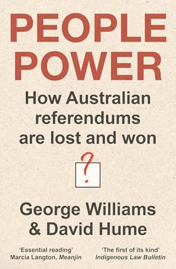 Cover Art for 9781742237985, People Power: How Australian referendums are lost and won by George Williams