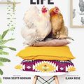 Cover Art for B07ZCKGBT8, This Chicken Life: Stories of chickens and the Australians who love them by Scott-Norman, Fiona, Ilana Rose
