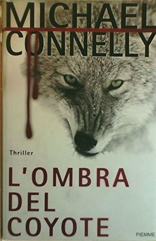 Cover Art for 9788838470684, L'ombra del coyote by Michael Connelly