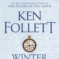 Cover Art for 9781743298374, Winter of the World: The Century Trilogy 2 by Ken Follett