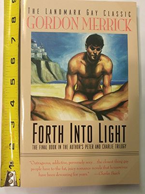 Cover Art for 9781555832926, Forth into Light by Gordon Merrick