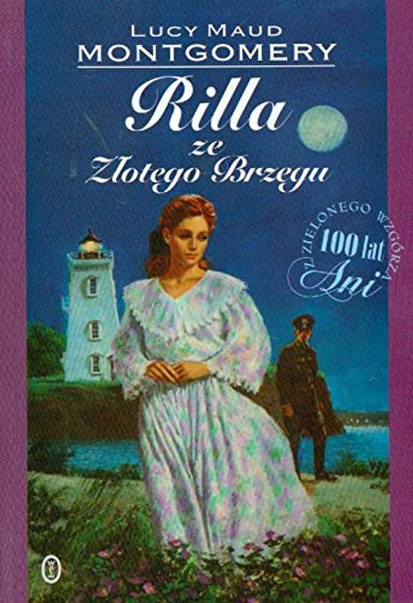 Cover Art for 9788308042281, Rilla ze Zlotego brzegu by Lucy Maud Montgomery