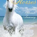 Cover Art for 0690472098010, Horses: The Ultimate Treasury by John Woodward