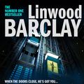 Cover Art for 9780008332037, Elevator Pitch: The gripping new crime thriller from number one Sunday Times bestseller for fans of Ian Rankin by Linwood Barclay