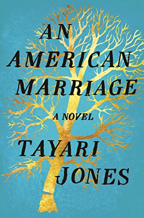 Cover Art for B075NKSDPF, An American Marriage by Tayari Jones