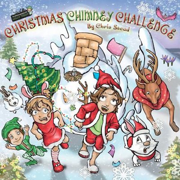 Cover Art for 9781925638288, Christmas Chimney Challenge: Action Adventure story for kids by Chris Stead
