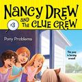 Cover Art for B0032JQ7BM, Pony Problems (Nancy Drew and the Clue Crew) by Carolyn Keene