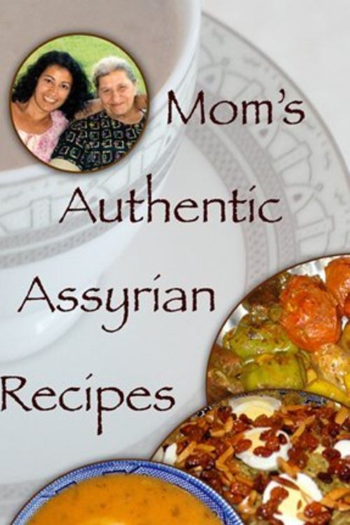 Cover Art for 9780615221649, Mom's Authentic Assyrian Recipes Cookbook by Hilda Sterner (2008) Paperback by Hilda Sterner