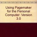 Cover Art for 9780078814228, Using Pagemaker for the Personal Computer by Martin S. Matthews