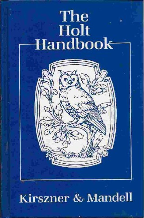 Cover Art for 9780030142888, Kirszner the Holt Handbook with Document Guide by Laurie G Kirzner