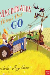 Cover Art for 9780857634061, Old Macdonald's Things That Go by Jane Clark, Illustrated By Migy Blanco