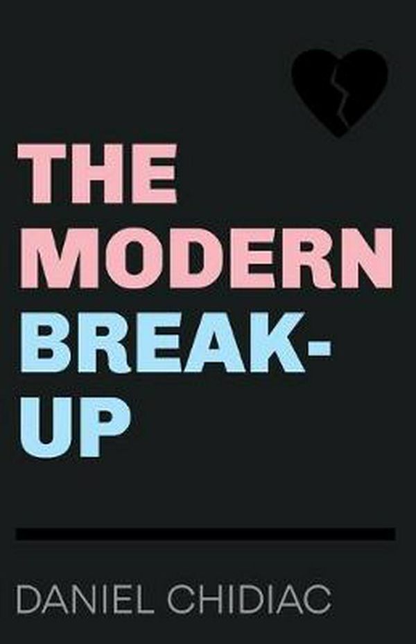 Cover Art for 9780987166555, The Modern Break-Up by Daniel Chidiac