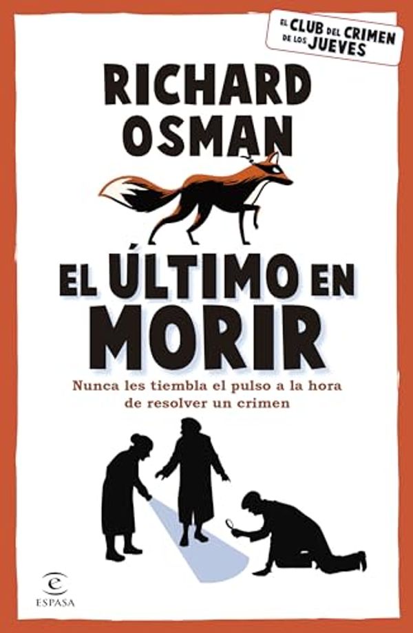 Cover Art for 9786073907040, El Último En Morir: Una Novela del Club del Crimen de Los Jueves (Libro 4) / The Last Devil to Die by Richard Osman