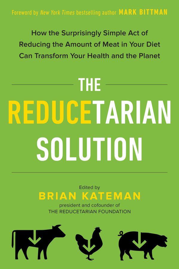 Cover Art for 9781101993354, The Reducetarian Solution by Brian Kateman