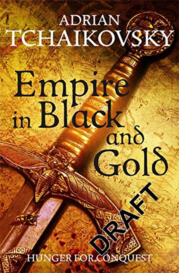 Cover Art for 9781447292227, Empire in Black and Gold by Adrian Tchaikovsky