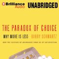 Cover Art for 9781455883653, The Paradox Of Choice by Barry Schwartz