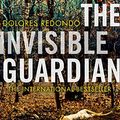 Cover Art for 9780007525331, The Invisible Guardian by Dolores Redondo