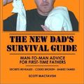 Cover Art for 9780972810005, The New Dad's Survival Guide by Scott Mactavish