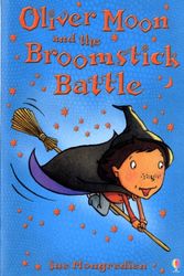 Cover Art for 9780746084809, Oliver Moon and the Broomstick Battle by Sue Mongredien