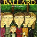 Cover Art for 9780091734985, Running Wild by Ballard, J. G.