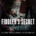 Cover Art for 9780802407214, The Fiddler’s Secret by Lois Walfrid Johnson