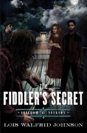 Cover Art for 9780802407214, The Fiddler’s Secret by Lois Walfrid Johnson