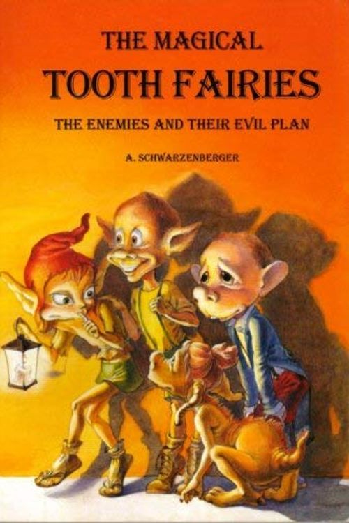 Cover Art for 9781901907100, Enemies and Their Evil Plan (Magical Tooth Fairies S.) by Arnold Schwarzenberger