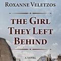 Cover Art for 9781432861964, The Girl They Left Behind by Roxanne Veletzos