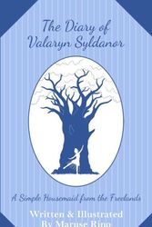 Cover Art for 9780645078725, The Diary of Valaryn Syldanor: A Simple Housemaid from the Freelands by Maruse Rino