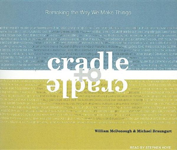Cover Art for 9781400107612, Cradle to Cradle by Michael Braungart, William McDonough