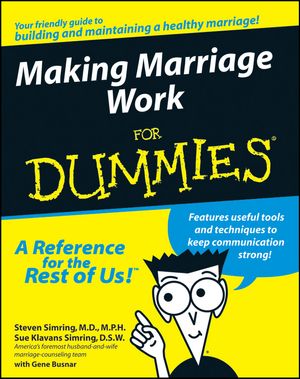 Cover Art for 9780764551734, Making Marriage Work For Dummies by Steven Simring, Klavans Simring, Sue